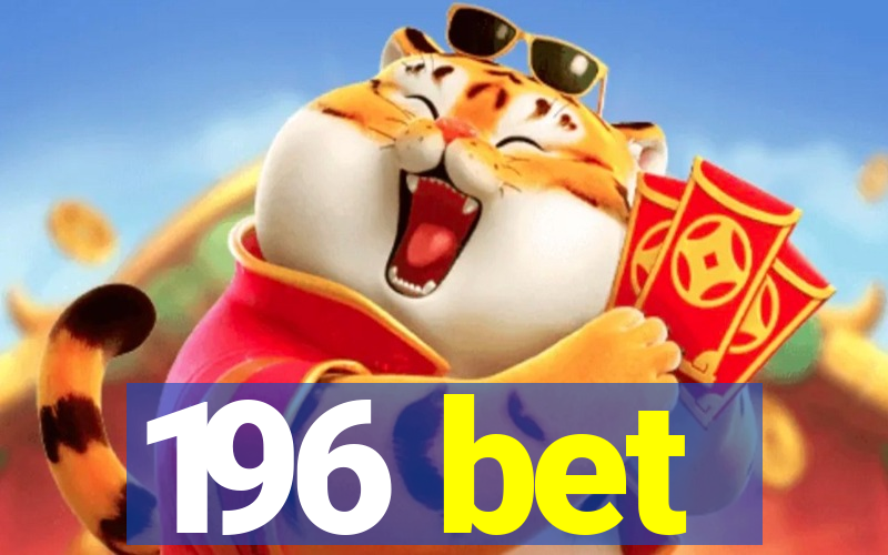 196 bet